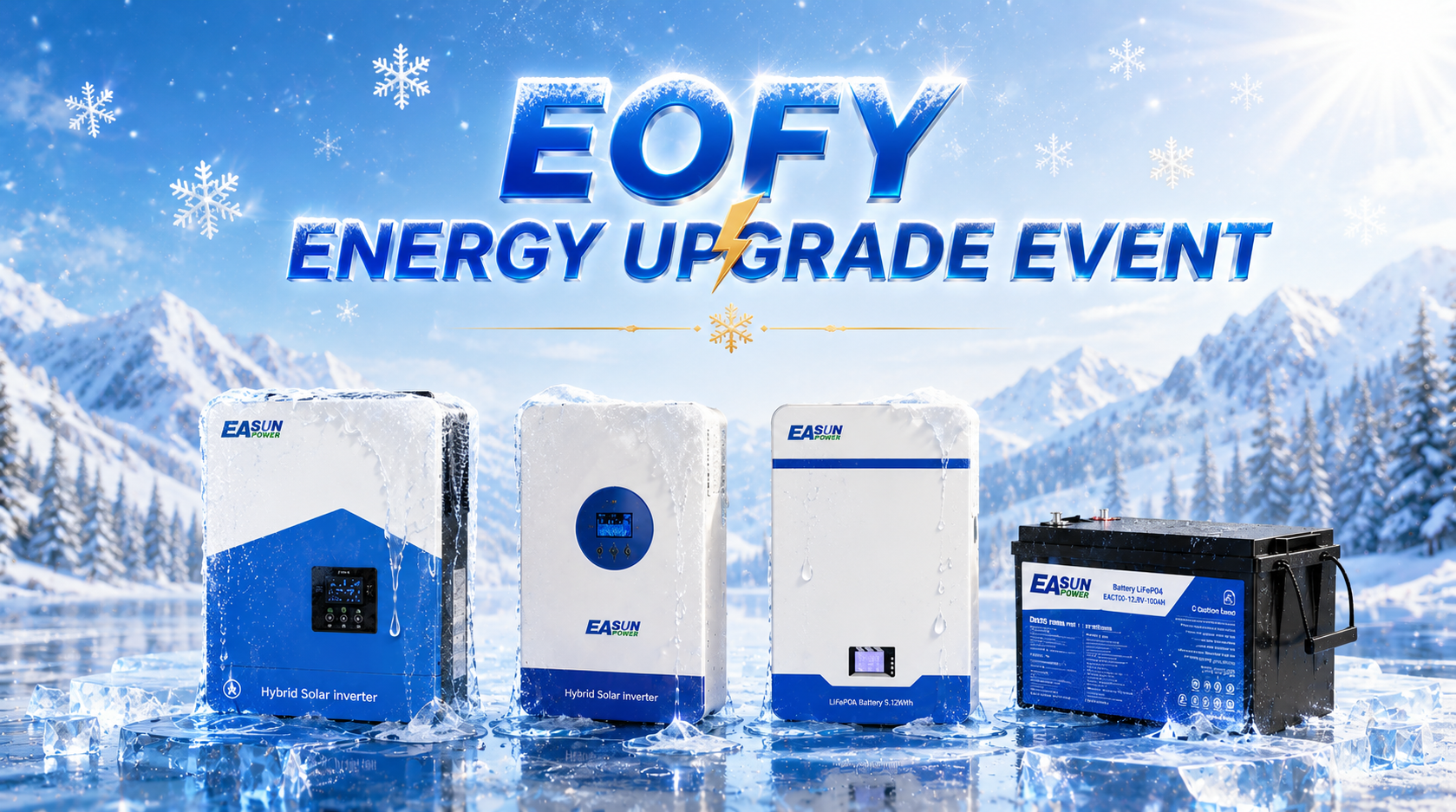 EOFY Energy Upgrade Event winter sale banner featuring EASUN POWER solar inverters and LiFePO4 battery systems with melting ice effects in a snowy mountain landscape